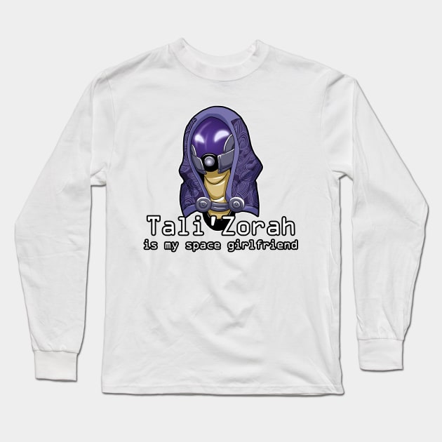 Tali'Zorah Is My Space Girlfriend Long Sleeve T-Shirt by reidavidson